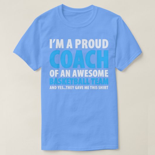 Ix27m A Proud Coach Of An Awesome Basketball Team Tシャツ (デザイン正面)