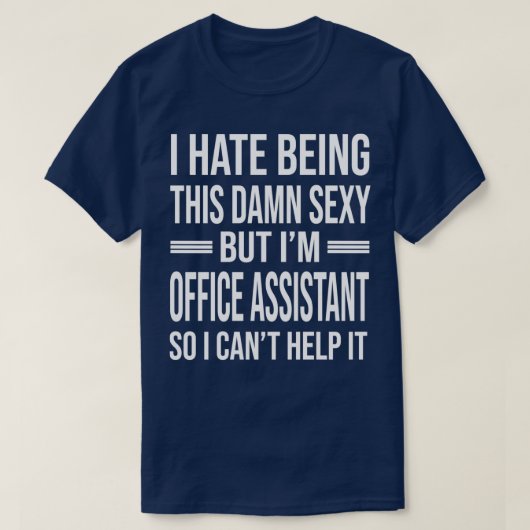 Ix27m OFFICE ASSISTANT So I Canx27t 救済It おもしろい Tシャツ (デザイン正面)