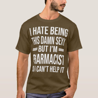 Ix27m PHARMACIST So I Canx27t 救済 It PHARMAおもしろい Tシャツ