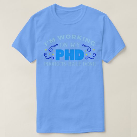 Ix27m working on my PHD Tシャツ (デザイン正面)
