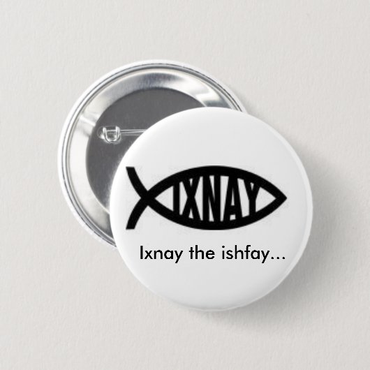Ixnay ishfay… 缶バッジ (正面&裏面)