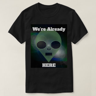 J.H. Thorntonによる"Alien Contact" Already Here Tシャツ