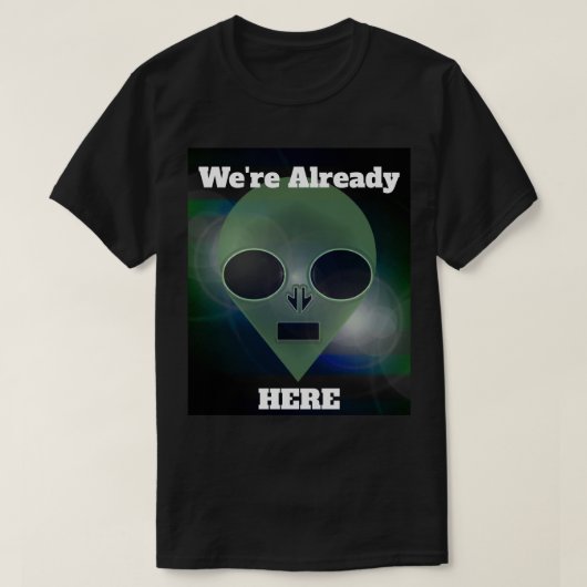 J.H. Thorntonによる"Alien Contact" Already Here Tシャツ (デザイン正面)