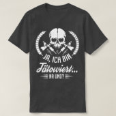Ja ich bin tatowiert na und white tシャツ (デザイン正面)
