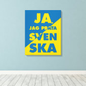 Ja、Jag Prata Svenska、スウェーデン語Yes話I キャンバスプリント (インサイチュ (ウッドフロア))