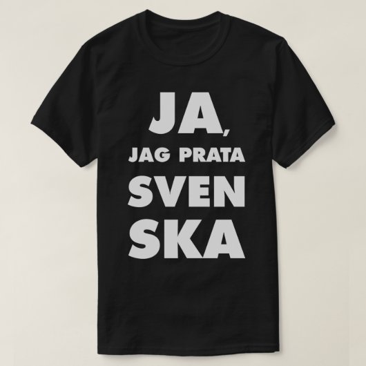 Ja Jag Prata Svenska Yes i speak swedish black bg Tシャツ (デザイン正面)