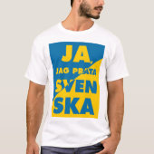 Ja, Jag Prata Svenska, Yes i speak swedish Tシャツ (正面)