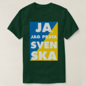 Ja Jag Prata Svenska Yes i speak swedish with swed Tシャツ (デザイン正面)