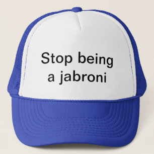 jabroniがあることをストップ キャップ