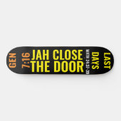 JAH CLOSE THE DOOR スケートボード (横)