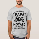 J'ai deux rôles Papa et Motard Tシャツ (正面)