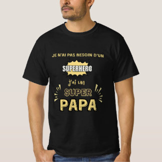 J'ai un super papa tシャツ