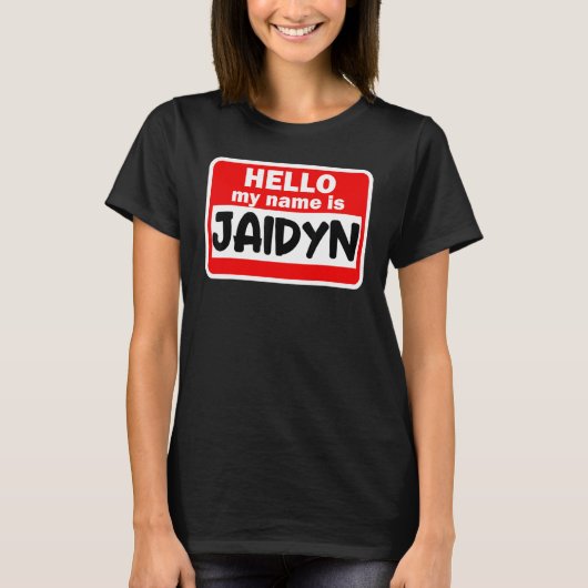 Jaidynこんにちは私の名前はTシャツの名前オンカスタム Tシャツ (正面)