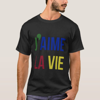 J'Aime La Vie I Love Life Primary Colors フランスの Sa Tシャツ