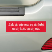 Jak sinie maę、co silubiにę、silubiにę、co się sis バンパーステッカー (車上)