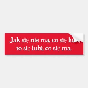Jak sinie maę、co silubiにę、silubiにę、co się sis バンパーステッカー