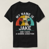 JAKE Gift Name Personalized Funny Gaming Geek Birt Tシャツ (デザイン正面)