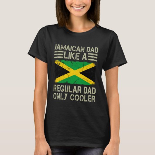 Jamaican Dad Like a Regular Dad Only Cooler  Dad Tシャツ (正面)