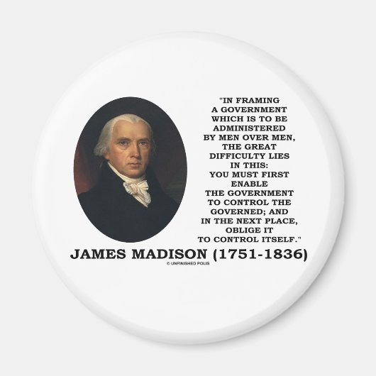 James Madisonが政府の統制自体を構成 マグネット (正面)