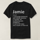 JAMIE Definition Personalized Name Funny Birthday  Tシャツ (デザイン正面)