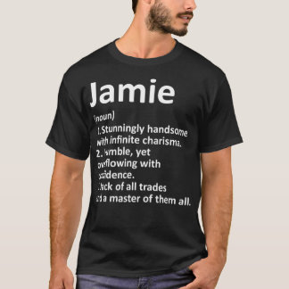 JAMIE Definition Personalized Name Funny Birthday  Tシャツ
