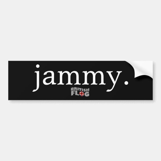 Jammy -イギリスの俗語 バンパーステッカー (正面)