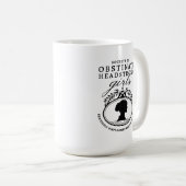 Jane Austen Society of Obstinate Headstrong Girls コーヒーマグカップ (正面右)