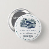 Jane Eyre – 私は鳥ではない – ヴィンテージ鳥 缶バッジ (正面&裏面)