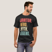 Janitor Hero Myth Legend Custodian  Best Job Janit Tシャツ (正面フル)