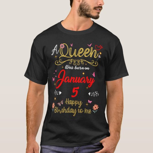 January 5 Birthday A Queen Was Born In 5th January Tシャツ (正面)
