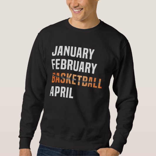 January February Basketball April  Retro Apparel   スウェットシャツ (正面)