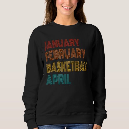January February Basketball April Retro Apparel スウェットシャツ (正面)