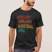 January February Basketball April Retro Apparel Tシャツ (正面)
