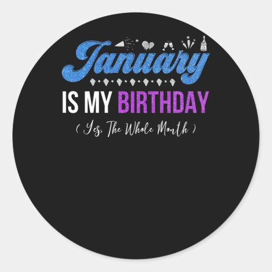 January Is My Birthday The Whole Month January ラウンドシール (正面)