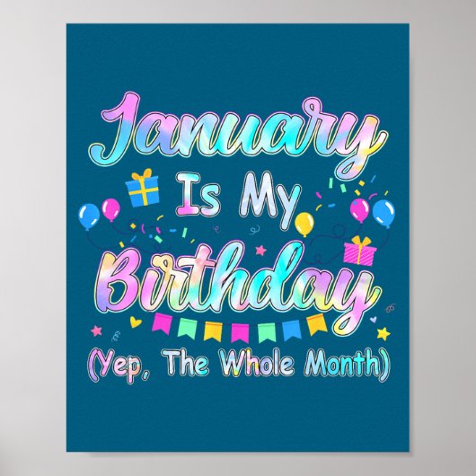 January Is My Birthday Yes The Whole Month January ポスター (正面)