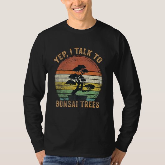 Japanese Bonsai Tree Yep I Talk To Bonsai Traditio Tシャツ (正面)