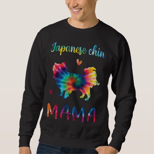 Japanese Chin Mama Tie Dye Dog Mom Mothers Day スウェットシャツ (正面)
