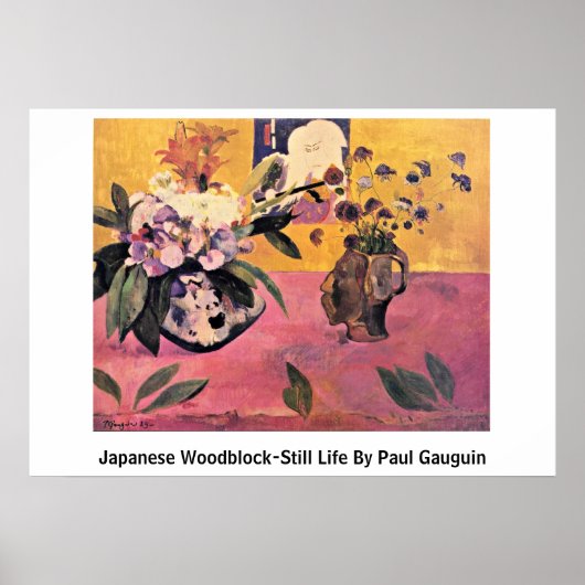 Japanese Woodblock-Still Life By Paul Gauguin ポスター (正面)