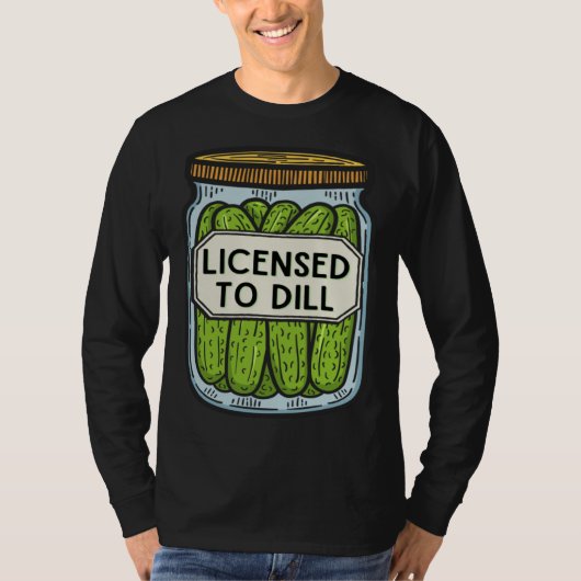 Jar Of Pickles Licensed To Dill  Pickle Pun Tシャツ (正面)