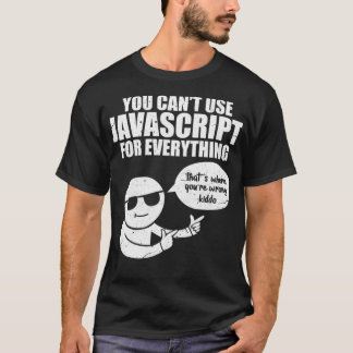 JavaScriptプログラマコードミームおもしろいを使用できません Tシャツ