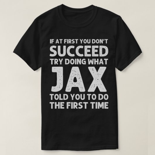 JAX Name Personalized Birthday Funny Christmas Jok Tシャツ (デザイン正面)