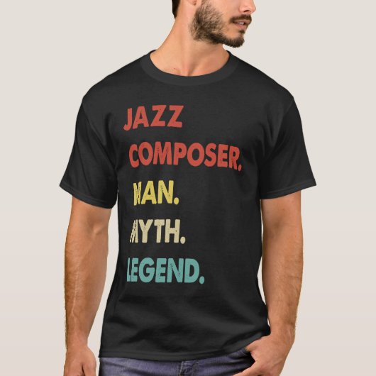 Jazz Composer Man Myth Legend  1 Tシャツ (正面)