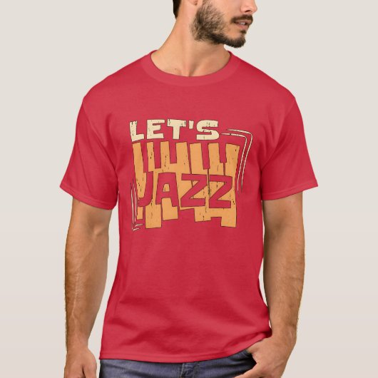Jazz Music Lets Jazz Saophonist Jazz Music Lover b Tシャツ (正面)