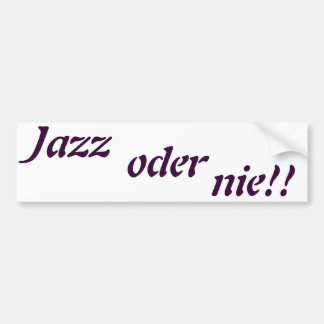 jazz oder nie バンパーステッカー