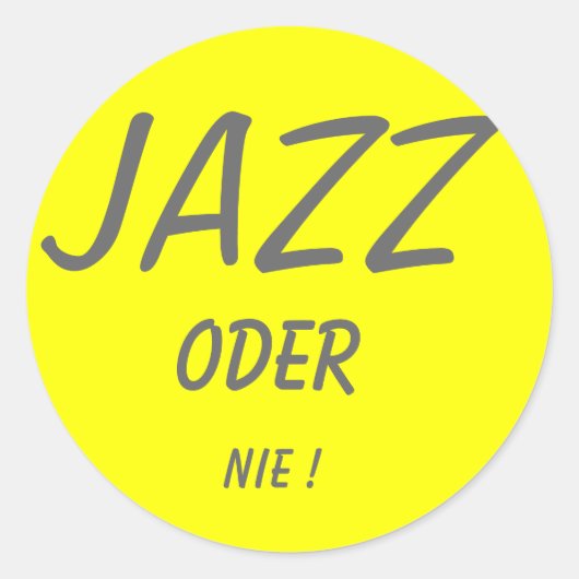 JAZZ, ODER, NIE ! ラウンドシール (正面)
