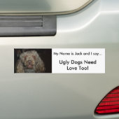 jbear1の醜い犬NeedLoveも! 、私の名前はJac…です バンパーステッカー (車上)