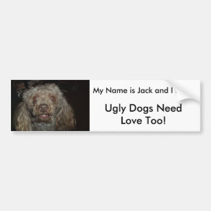 jbear1の醜い犬NeedLoveも! 、私の名前はJac…です バンパーステッカー