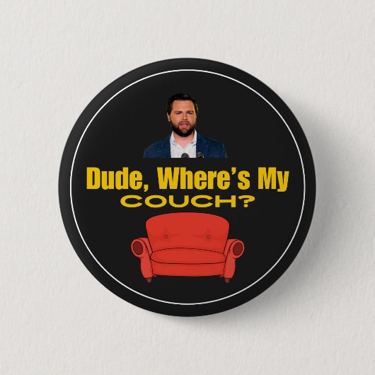 JD Vance, Dude, Where is My Couch button 缶バッジ (正面)