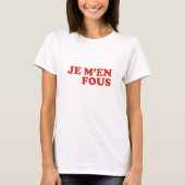 Je M'En Fous Tシャツ (正面)