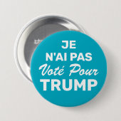 Je N'Ai Pas投票トランプを注ぐ、私は投票しなかった 缶バッジ (正面&裏面)